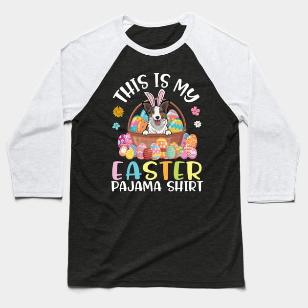 Australian Shepherd Dog Eggs Basket This Is My Easter Pajama Baseball T-Shirt by joandraelliot